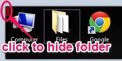 Sneasky- click to hide 'Files' folder