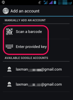 Google Authenticator app- select an option to add account