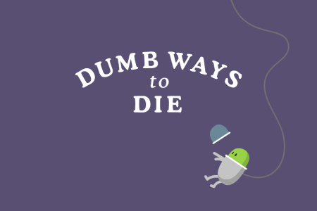 Dumb Ways To Die