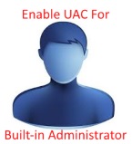 UAC For Built-in Admin
