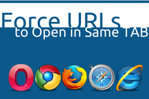 How to Force URLs to open in same tab in Chrome, IE, Firefox Force URLs to open in same tab in Chrome, IE, Firefox, Safari, and Opera