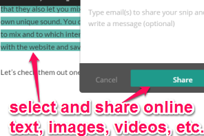 Snipandshare- select and share online text, images, links, etc.