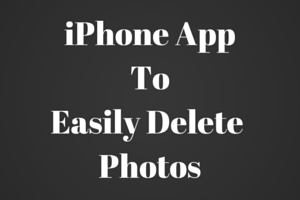 iPhone AppToEasily Delete Photos