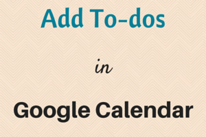 Add To-dos in Google Calendar