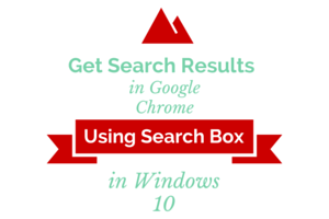 get search results in Chrome using search box in Windows 10