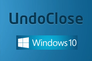 Undo closed folders and programs in Windows 10