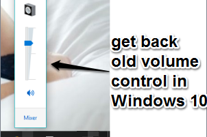 bring back old volume control in Windows 10