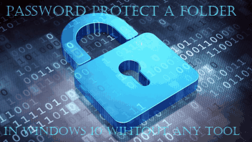 how to password protect a folder in Windows 10 without any tool