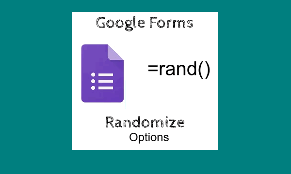 Automatically Randomize Response Options In Google Forms