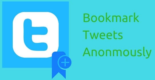 Bookmark Tweets Anonmously