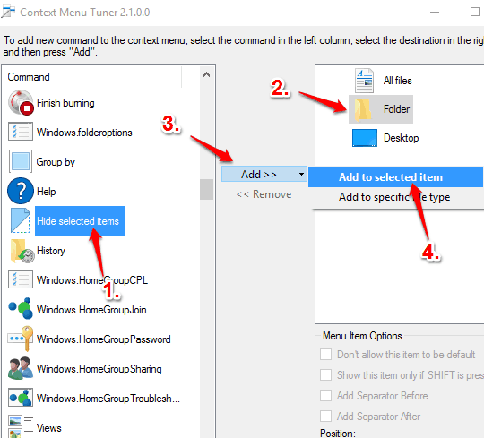 select hide selected items option and add it to folder