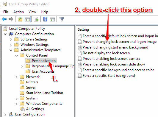 access personalization folder and double click on prevent changing lock screen option