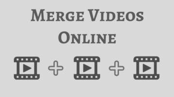 Merge Videos Online With These 5 Free Websites