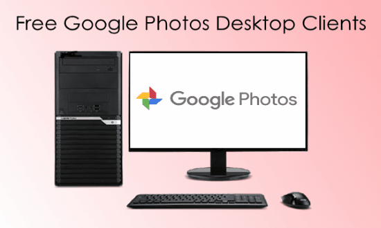 google photos desktop client