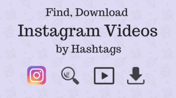 How To Find, Download Instagram Videos By Hashtags