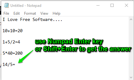 use numpad enter key or shift plus enter to get the answer