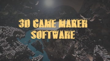 5 Free 3D Game Maker Software For Windows