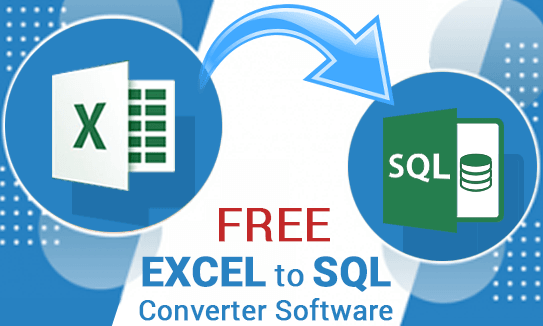 Free Excel to SQL Converter Software for Windows
