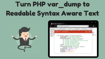 Turn PHP var_dump To Readable Syntax Aware Text