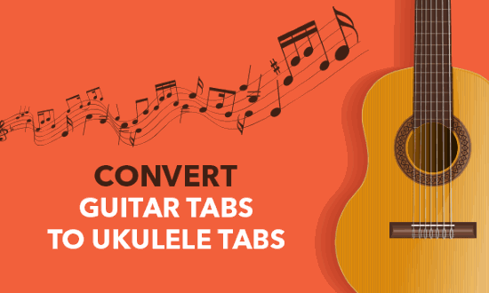 convert guitar tabs to ukulele tabs