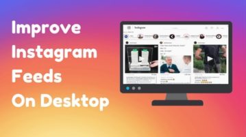 Improve Instagram Layout To See More Posts On Desktop