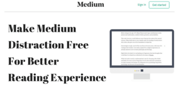 How To Make Medium Distraction Free For Better Reading Experience