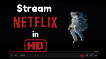 Stream Netflix In HD With These Free Extensions
