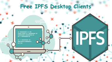 3 Free IPFS Desktop Clients for Windows