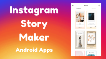 3 Free Instagram Story Maker Android Apps With Beautiful Templates