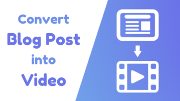 How To Convert Blog Post To Video For Free