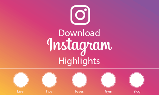download instagram highlights