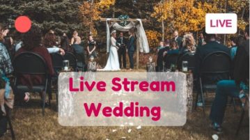 Live Stream Wedding For Free with These 4 Methods