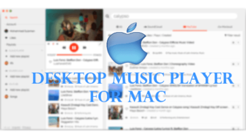 Desktop Music Player for MAC to Play YouTube, SoundCloud Tracks