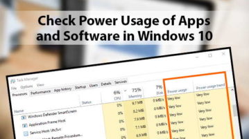 How To Check Power Usage of Apps, Software in Windows 10? check power usage of apps and software in windows 10