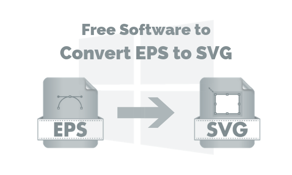 Convert Eps To Svg With These Free Software