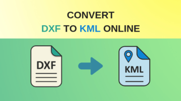 Convert DXF to KML Online with These Free Websites