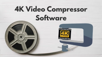5 Free 4K Video Compressor Software for Windows