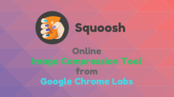 Online Image Compression Tool from Google: Squoosh