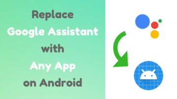 How To Replace Google Assistant with Any App on Android