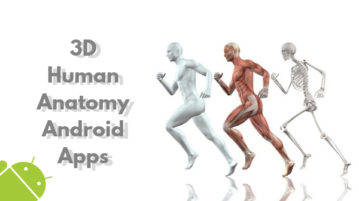 5 Best 3D Human Anatomy Apps for Android