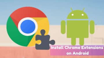 How to Install Google Chrome Extensions on Android Install Google Chrome Extensions on Android