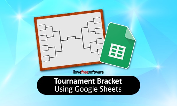 Tournament Brackets Using Google Sheets 