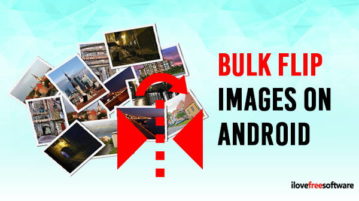 bulk flip images on android