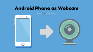 4 Methods to Use Android Phone as Webcam