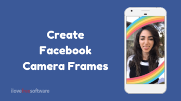 How to Create Custom Facebook Camera Frames?