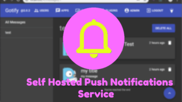 Free Self Hosted Push Notifications Service
