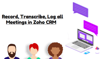 Automatically Record, Transcribe, Log all Meetings in Zoho CRM Fireflies