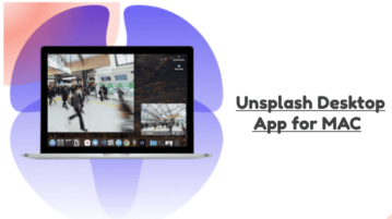 Unsplash Desktop App for MAC