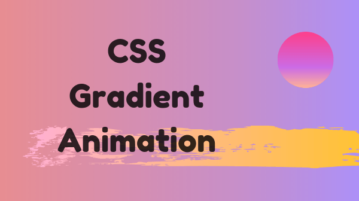 5 Free Sources to Create CSS Gradient Animation Online