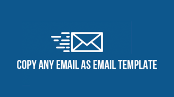 Copy any email as email template